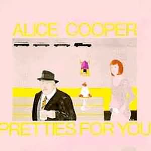 Alice Cooper: "Pretties For You" – 1969